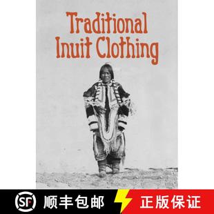 Traditional Inuit Clothing Edition 4周达 English 9781772665635