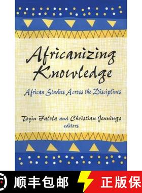 【3-4周达】Africanizing Knowledge : African Studies Across the Disciplines [9780765801388]