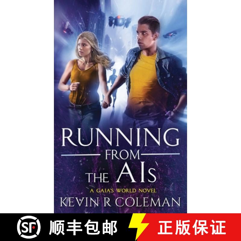 【2-3周达】Running From The AIs: A Gaia's World Novel [9781738294213]