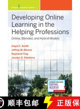 【3-4周达】Developing Online Learning in the Helping Professions : Online, Blended, and Hybrid Models [9780826184450]
