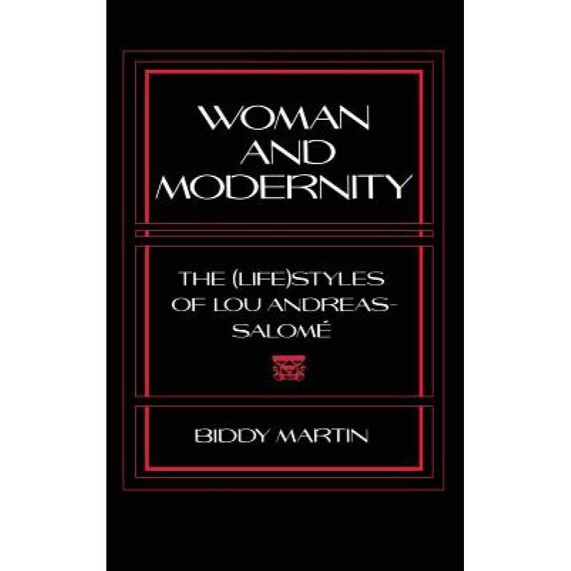 【4周达】Woman and Modernity: The(Life)Styles of Lou Andreas-Salomé[9780801425912]