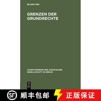 【3-4周达】Grenzen der Grundrechte: Vortrag gehalten vor der Berliner Juristischen Gesellschaft am 4.... [9783110071054]