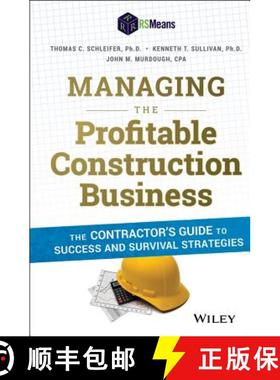 【3-4周达】Managing The Profitable Construction Business: Thecontractor'S Guide To Success And Surviv... [9781118836941]