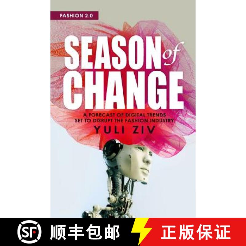 【3-4周达】Fashion 2.0: Season of Change: A Forecast of Digital Trends Set to Disrupt the Fashion Ind... [9780615875804]