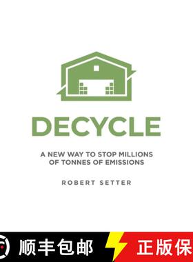 【3-4周达】Decycle: A New Way to Stop Millions of Tonnes of Emissions [9780228894445]