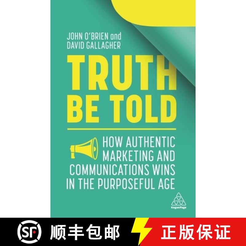 【3-4周达】Truth Be Told: How Authentic Marketing and Communications Wins in the Purposeful Age [9781398600188]