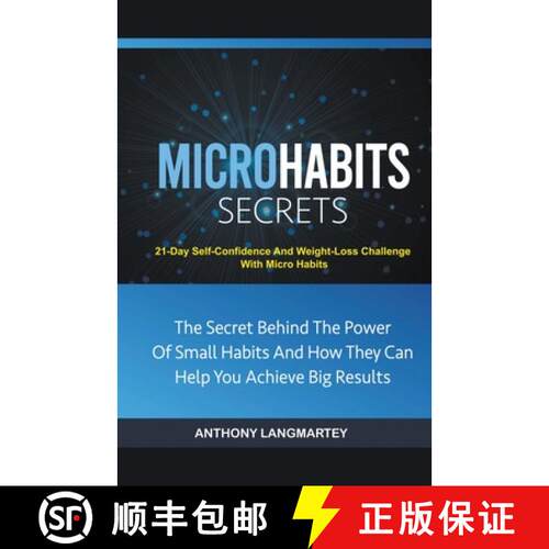 【3-4周达】Micro Habits Secrets: The Secret Behind The Power Of Small Habits And How They Can Help Yo... [9798201564261]