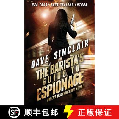 【3-4周达】The Barista's Guide To Espionage: An Eva Destruction Novel [9780648221432]