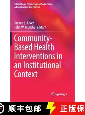 【3-4周达】Community-Based Health Interventions in an Institutional Context [9783030246532]