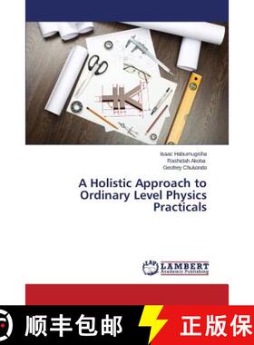 预订 A Holistic Approach to Ordinary Level Physics Practicals [9783659103803]