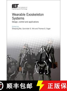 预订 Wearable Exoskeleton Systems: Design, Control and Applications [9781785613029]