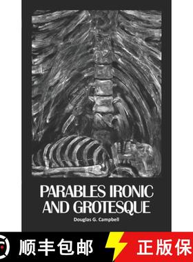 预订 Parables Ironic and Grotesque [9780998444628]