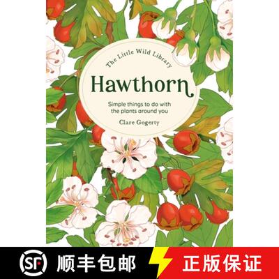 【3-4周达】精装 The Little Wild Library: Hawthorn : Simple things to do with the plants around you. [9781446313763]