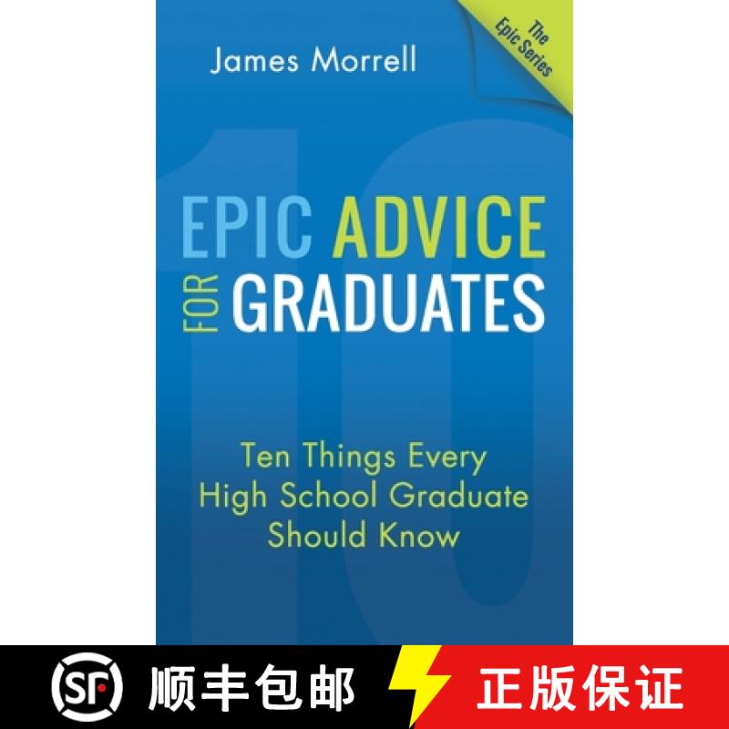 【3-4周达】Epic Advice for Graduates: Ten Things Every High School Graduate Should Know [9781612060934]