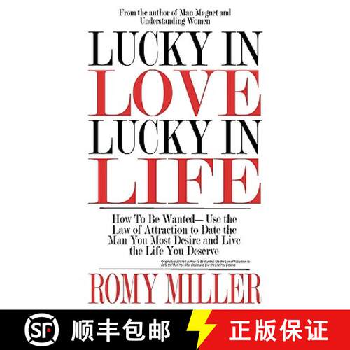 【3-4周达】Lucky In Love, Lucky In Life: How To Be Wanted-Use the Law of Attraction to Date the Man Y... [9780984057443]