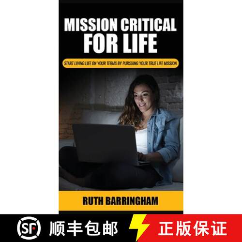 【3-4周达】精装 Mission Critical For Life: Start Living Your Life on Your Terms by Pursuing Your True... [9780987115126]