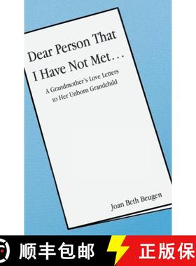 【3-4周达】Dear Person That I Have Not Met...: A Grandmother's Love Letters to Her Unborn Grandchild [9798889823780]