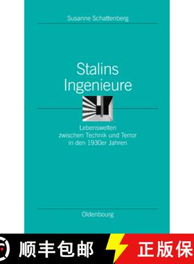 预订 Stalins Ingenieure: Lebenswelten Zwischen Technik Und Terror in Den 1930er Jahren [9783486566789]