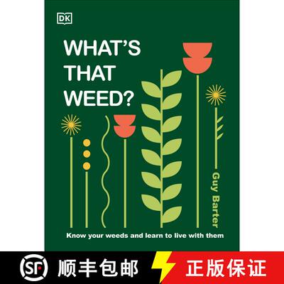 【3-4周达】精装 What's That Weed?: Know Your Weeds and Learn to Live with Them [9780744092370]
