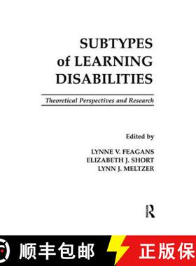 预订 Subtypes of Learning Disabilities : Theoretical Perspectives and Research [9781138866591]