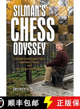 【3-4周达】Silman's Chess Odyssey: Cracked Grandmaster Tales, Legendary Players, and Instruction and ... [9781890085247]