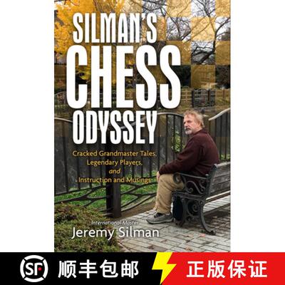【3-4周达】Silman's Chess Odyssey: Cracked Grandmaster Tales, Legendary Players, and Instruction and ... [9781890085247]