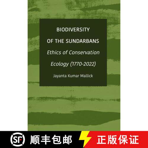 【3-4周达】精装 Biodiversity of the Sundarbans: Ethics of Conservation Ecology (1770-2022) [9781804411018]