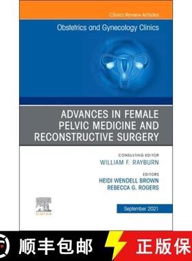 【3-4周达】Advances in Female Pelvic Medicine and Reconstructive Surgery, an Issue of Obstetrics and ... [9780323797092]