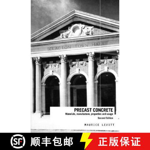【3-4周达】精装 Precast Concrete: Materials, Manufacture, Properties and Usage, Second Edition [9780415268462]
