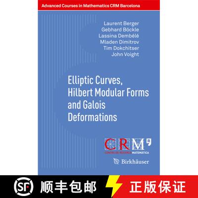 【3-4周达】Elliptic Curves, Hilbert Modular Forms and Galois Deformations [9783034806176]