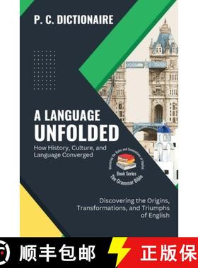 预订 A Language Unfolded-How History, Culture, and Language Converged: Discovering the Origins, Trans... [9787846535507]