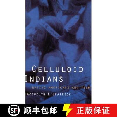 【3-4周达】Celluloid Indians: Native Americans and Film [9780803277908]