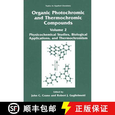 【3-4周达】Organic Photochromic and Thermochromic Compounds: Volume 2: Physicochemical Studies, Biolo... [9781475786156]