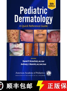 【3-4周达】Pediatric Dermatology: A Quick Reference Guide, 5th Ed [9781610027779]