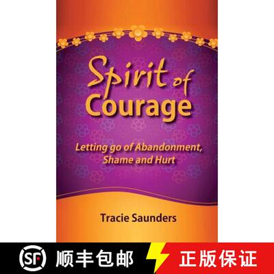 【3-4周达】Spirit of Courage: Letting Go of Abandonment, Shame and Hurt [9780989442893]