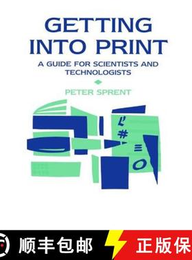 【3-4周达】Getting Into Print: A Guide for Scientists and Technologists [9781138475878]