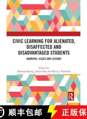 【3-4周达】Civic Learning for Alienated, Disaffected and Disadvantaged Students: Barriers, Issues and... [9780367695910]