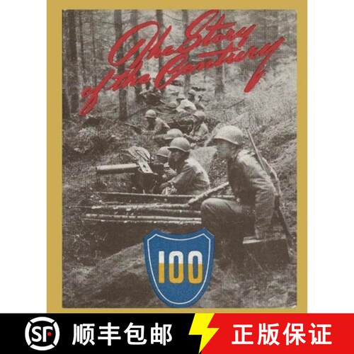【3-4周达】The Story of the Century: A Unit History Of the 100th Infantry Division in World War 2 [9798256011093]