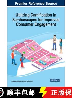 【3-4周达】Utilizing Gamification in Servicescapes for Improved Consumer Engagement [9781799819707]