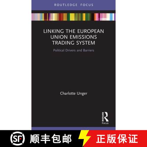 【3-4周达】Linking the European Union Emissions Trading System: Political Drivers and Barriers [9780367753191]