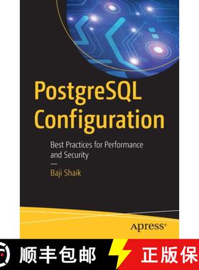 预订 PostgreSQL Configuration : Best Practices for Performance and Security [9781484256626]