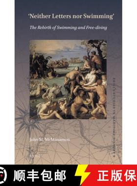 预订 Neither Letters nor Swimming: The Rebirth of Swimming and Free-diving [9789004446205]