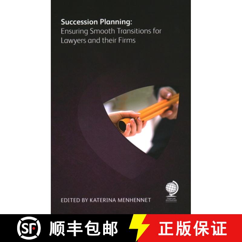 【3-4周达】Succession Planning : Ensuring Smooth Transitions for Lawyers and their Firms [9781787428393]