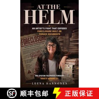 【3-4周达】At the Helm: An Artist's Fight That Exposed Foreclosure Built on Forged Documents [9780989700399]