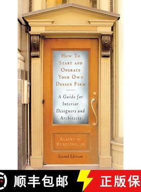 【3-4周达】How to Start and Operate Your Own Design Firm: A Guide for Interior Designers and Architec... [9781581154740]