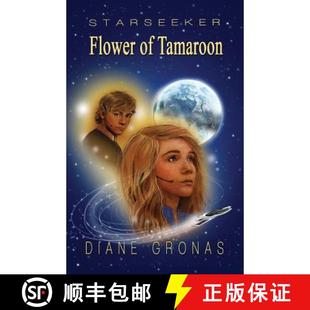 【3-4周达】Starseeker: Flower of Tamaroon - Science Fiction Fantasy adventure for Teens and Young Adults [9780991007349]
