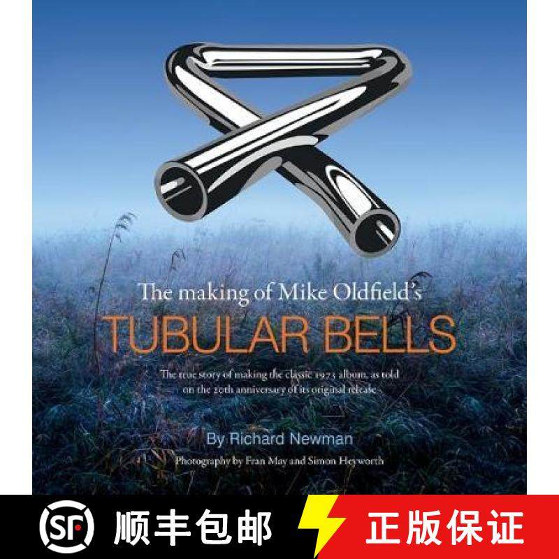 【3-4周达】The making of Mike Oldfield's Tubular Bells: The true story of making the classic 1973 alb... [9781999833800]