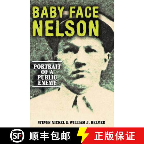 【3-4周达】精装 Baby Face Nelson : Portrait of a Public Enemy [9781581822724]