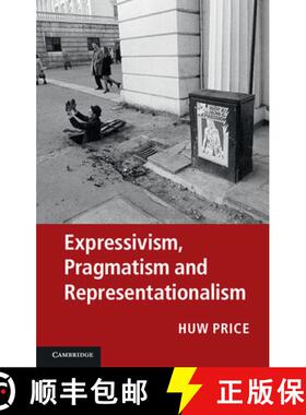 【3-4周达】Expressivism, Pragmatism and             Representationalism [9780521279062]