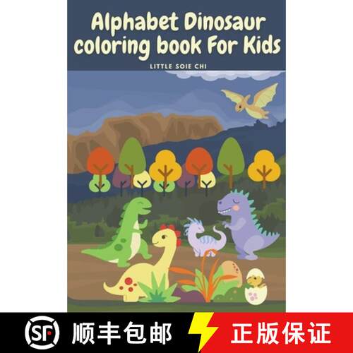 【3-4周达】Alphabet Dinosaur Coloring Book for Kids: Cute and Fun Dinosaur ABC Coloring Book for Kids... [9782371992672]